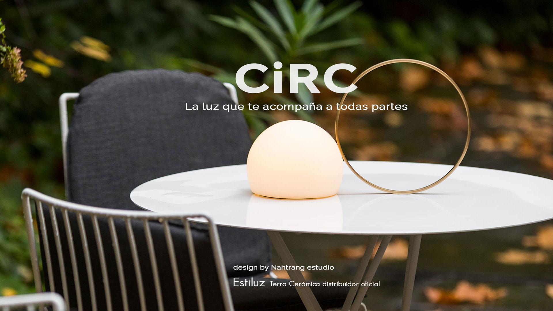 Circ, la luz que te acompaña a todas partes.